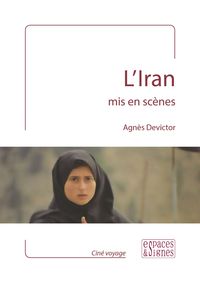 L' IRAN MIS EN SCENES - ILLUSTRATIONS, COULEUR