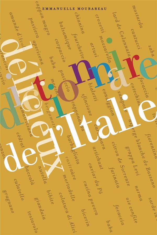 Dictionnaire delicieux de l'italie