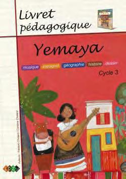 YEMAYA - LIVRET PEDAGOGIQUE - MUSIQUE, ESPAGNOL, GEOGRAPHIE, ARTS PLASTIQUES, HISTOIRE