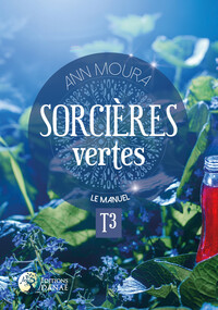 SORCIERES VERTES - T3 - LE MANUEL