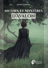 MYTHES ET MYSTERES D'AVALON