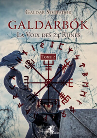 GALDARBOK. LA VOIX DES 24 RUNES TOME 2
