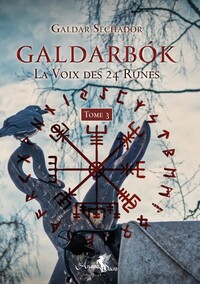 GALDARBOK - LA VOIX DES 24 RUNES - TOME 3