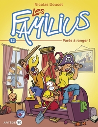 LES FAMILIUS, PARES A RANGER ! - TOME 12