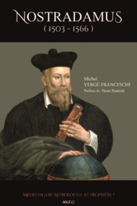 NOSTRADAMUS (1503-1566) - MEDECIN JUIF, ASTROLOGUE ET PROPHETE ?