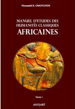 MANUEL D'ETUDES DES HUMANITES CLASSIQUES AFRICAINES TOME 1