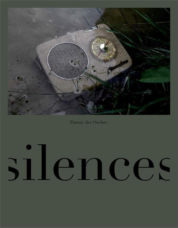 THIERRY DES OUCHES SILENCES /FRANCAIS