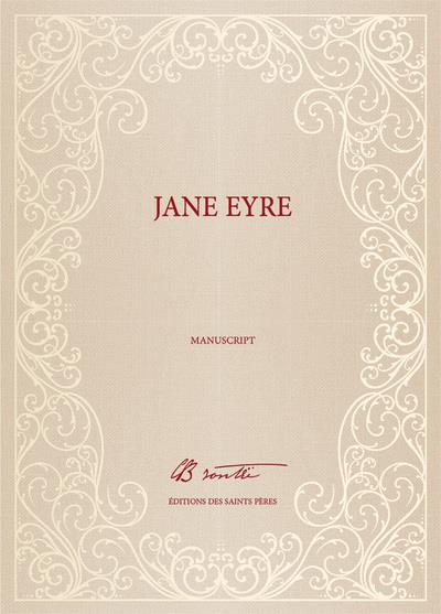 JANE EYRE (MANUSCRIT) - (LE MANUSCRIT ORIGINAL DE CHARLOTTE BRONTE (3 VOLUMES DANS UN COFFRET)