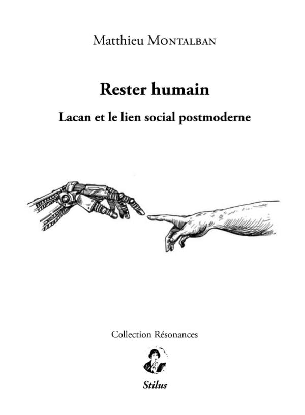 RESTER HUMAIN - LACAN ET LE LIEN SOCIAL POSTMODERNE