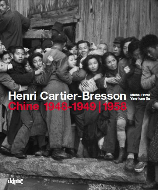 HENRI CARTIER-BRESSON : CHINE - 1948-1949 /1958