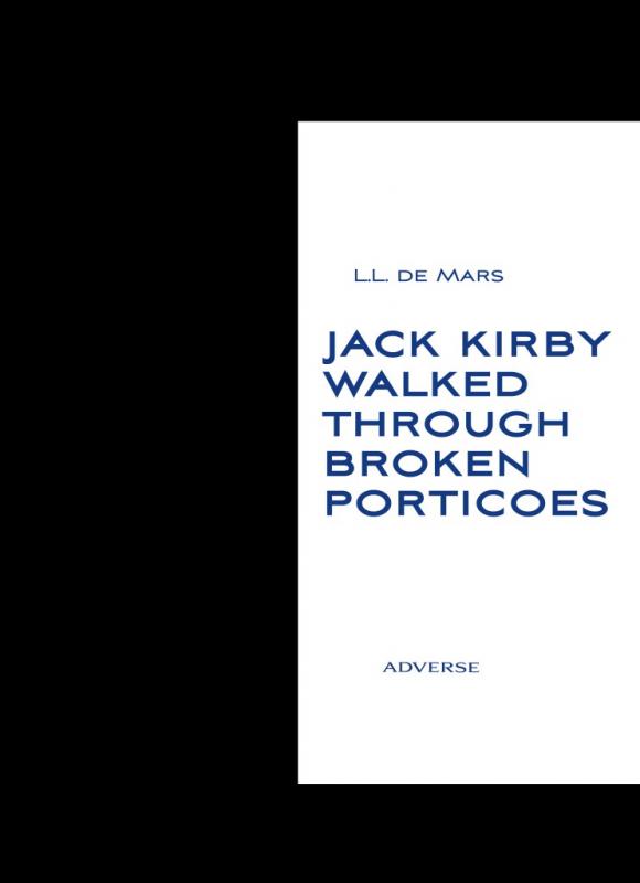 JACK KIRBY WALKED TROUGH BROKEN PORTICOES