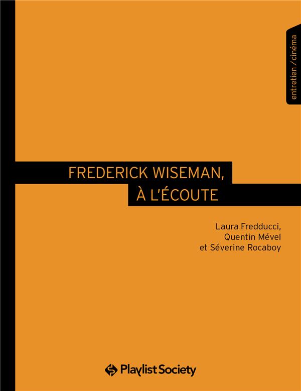 FREDERICK WISEMAN, A L'ECOUTE