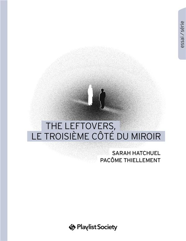 THE LEFTOVERS, LE TROISIEME COTE DU MIROIR