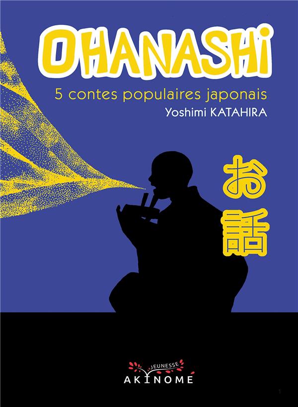 OHANASHI - 5 CONTES POPULAIRES JAPONAIS