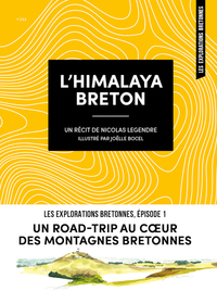L'HIMALAYA BRETON - UN ROAD-TRIP AU COEUR DES MONTAGNES BRETONNES