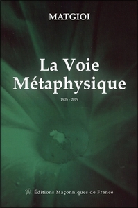 LA VOIE METAPHYSIQUE - 1905 - 2019