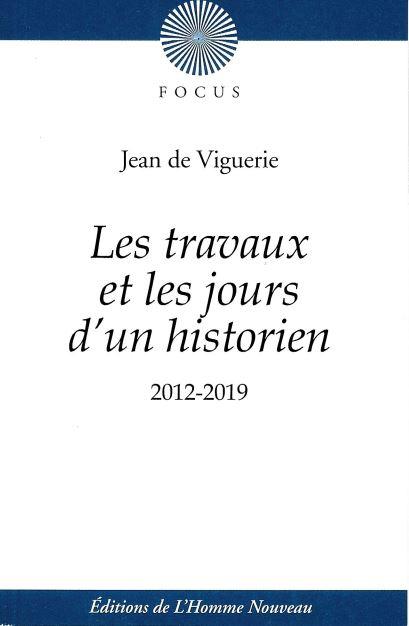 LES TRAVAUX ET LES JOURS D'UN HISTORIEN - 2012-2019