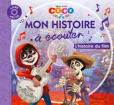 COCO - MON HISTOIRE A ECOUTER - L'HISTOIRE DU FILM - LIVRE CD