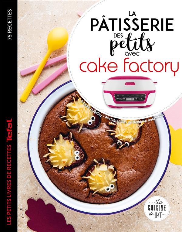 Mes recettes à la cake factory : Livre de cuisine, 140 recettes