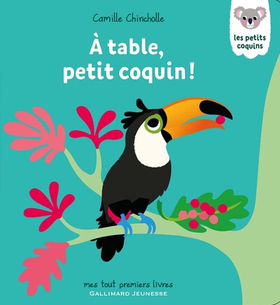 A TABLE, PETIT COQUIN ! - LIBRAIRIE MOMIE GRENOBLE