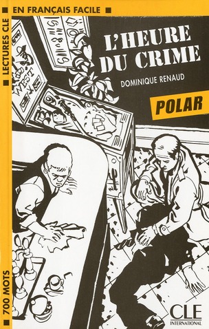 LECTURES CLE FRANCAIS POLAR L'HEURE DU CRIME