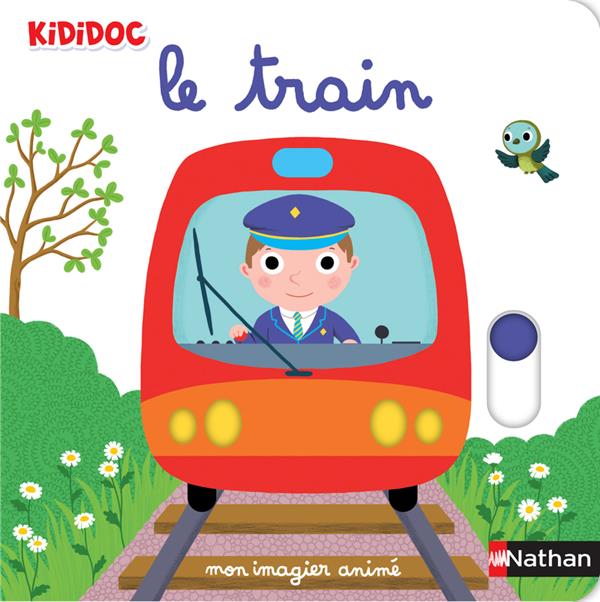 Kididoc - Mon imagier du train - Livre animé - Dès 1 an