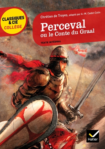 Perceval ou le Conte du Graal - Classiques et Patrimoine