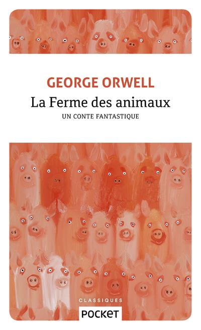 LA FERME DES ANIMAUX DE GEORGE ORWELL (ANALYSE DE L'OEUVRE