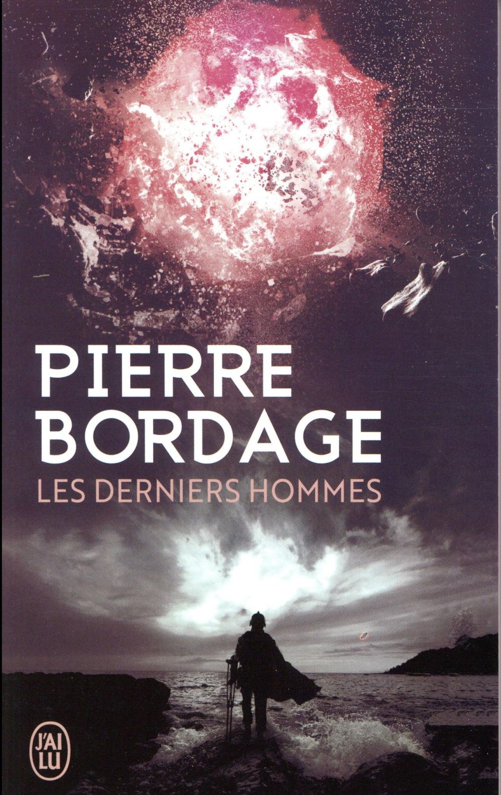 Les derniers hommes de Pierre Bordage - Poche - Livre - Decitre