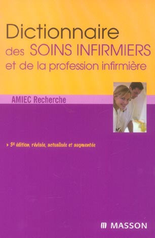 DICTIONNAIRE DES SOINS INFIRMIERS ET DE LA PROFESSION INFIRMIERE - POD