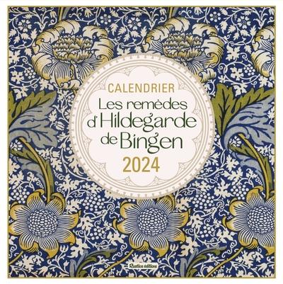 CALENDRIER LES REMEDES D'HILDEGARDE DE BINGEN 2024 - CALENDRIER MURAL - DE  JANVIER A DECEMBRE 2024