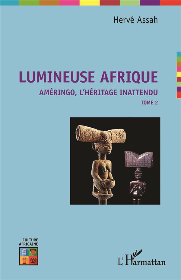 LUMINEUSE AFRIQUE - ELLE EST LA L'AFRIQUE,ELLE REVIENT ! - Tome 3