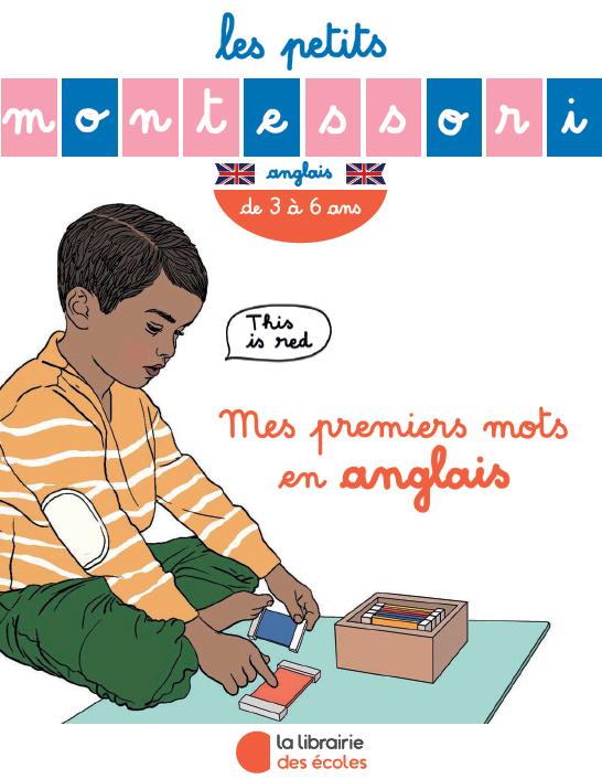 Les Petits Montessori - Je lis mes premiers mots - La Librairie des Ecoles