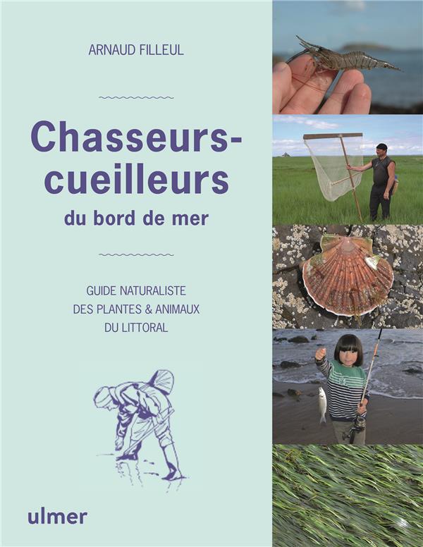 GUIDE DU CHASSEUR CUEILLEUR EN BORD DE MER PLANTES ANIMAUX DU