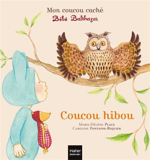 Mon Coucou Cache T01 Bebe Balthazar Coucou Hibou Pedagogie Montessori La Librairie Du Square