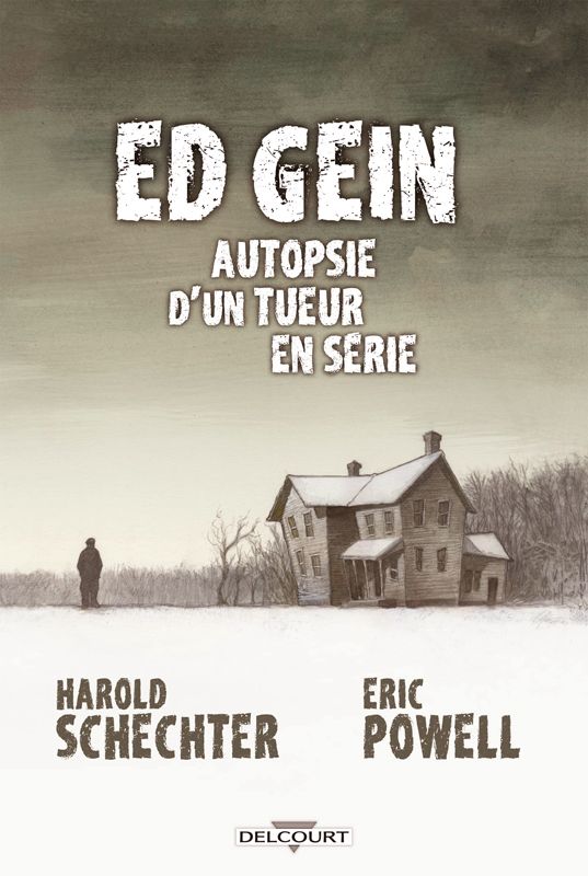 ED GEIN AUTOPSIE D'UN TUEUR EN SERIE - ONE-SHOT - ED GEIN AUTOPSIE D'UN TUEUR EN SERIE
