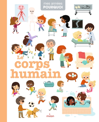 MES ANNEES POURQUOI - LE CORPS HUMAIN - DES 4 ANS | Momie.fr