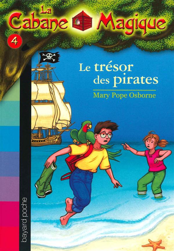 La cabane magique : le trésor des pirates - Mary Pope Osborne (Bayard  Jeunesse) - Pêle-Mêle Online