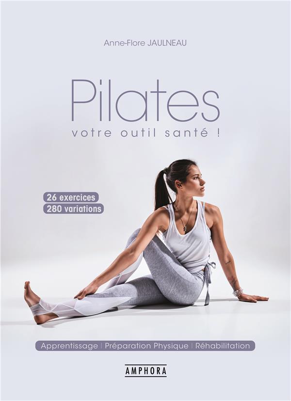 Pilates - Variations avec accessoires - Anne-Flore Jaulneau