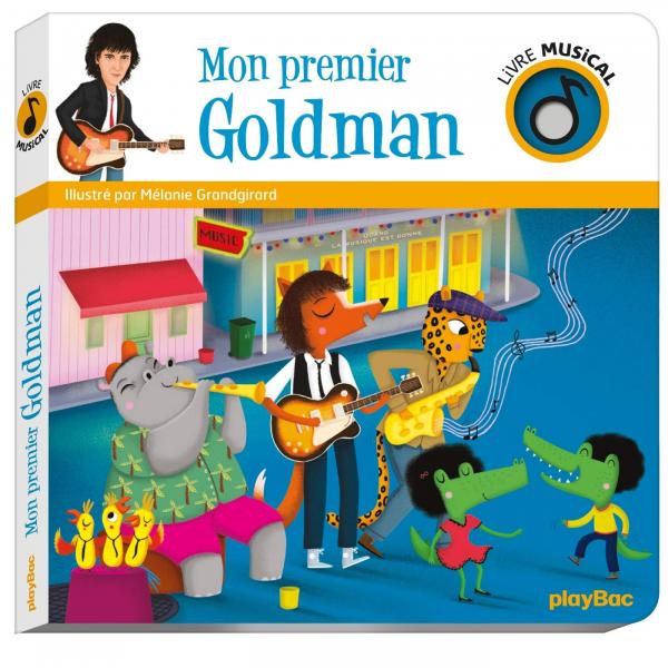 Livre Musical Mon Premier Goldman Audio Librairie Le Nenuphar