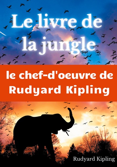Le livre de la jungle. Trois aventures de Mowgli - Rudyard Kipling