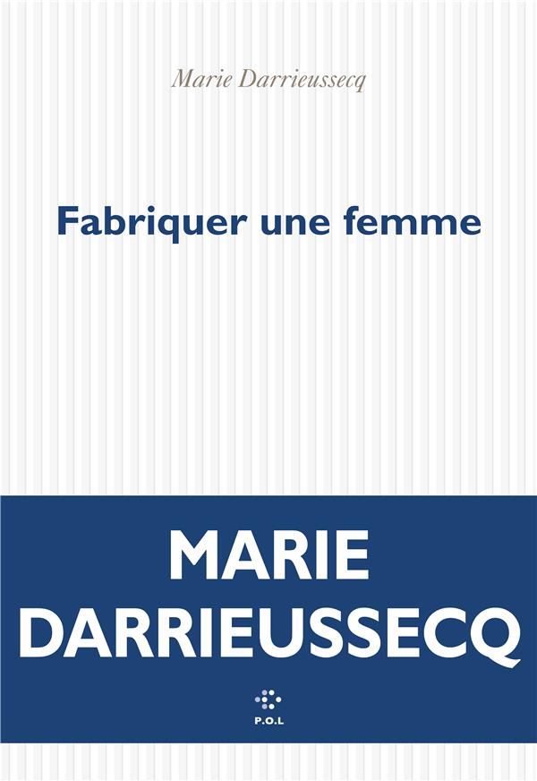 FABRIQUER UNE FEMME  Librairie Quartier Latin