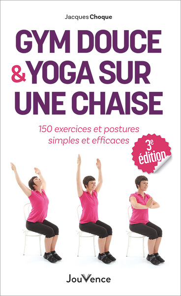 couverture de : Gym douce et yoga sur une chaise. 150 exercices et postur...