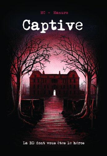 CAPTIVE - TOME 1  Librairie Comptoir du Rêve