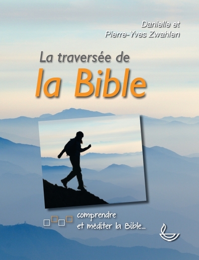 LA TRAVERSEE DE LA BIBLE  Librairie La Portée des Mots