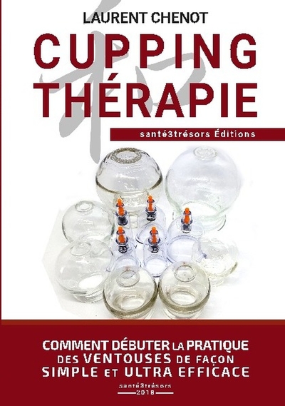 Cupping Therapie Comment Debuter La Pratique Des Ventouses De Facon Simple Et Ultra Efficace