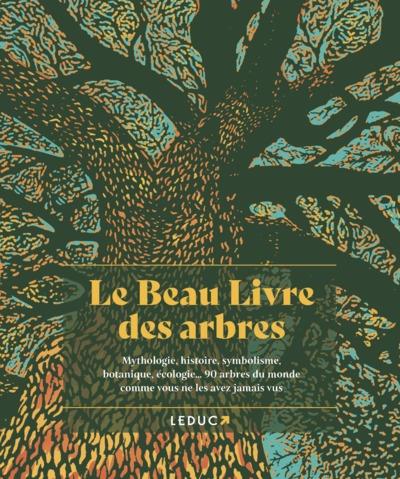 LE BEAU LIVRE DES ARBRES SCIENCE MYTHES SYMBOLES HISTOIRE