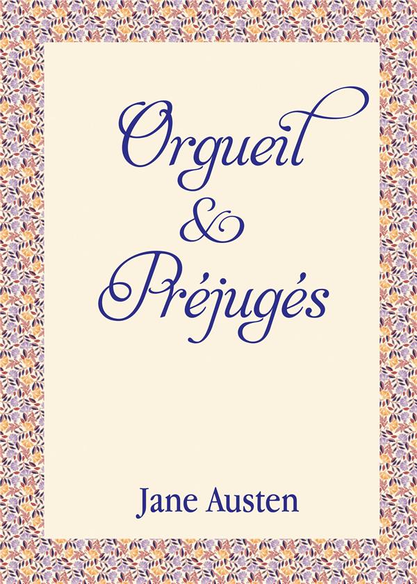 Orgueil et préjugés (texte intégral) Par Jane Austen