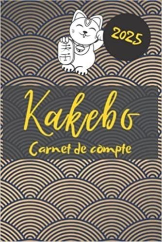 Kakebo carnet de compte - Agenda à compléter de Anonyme - Livre