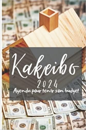 Kakeibo 2024 en français - agenda pour tenir son budget mois par